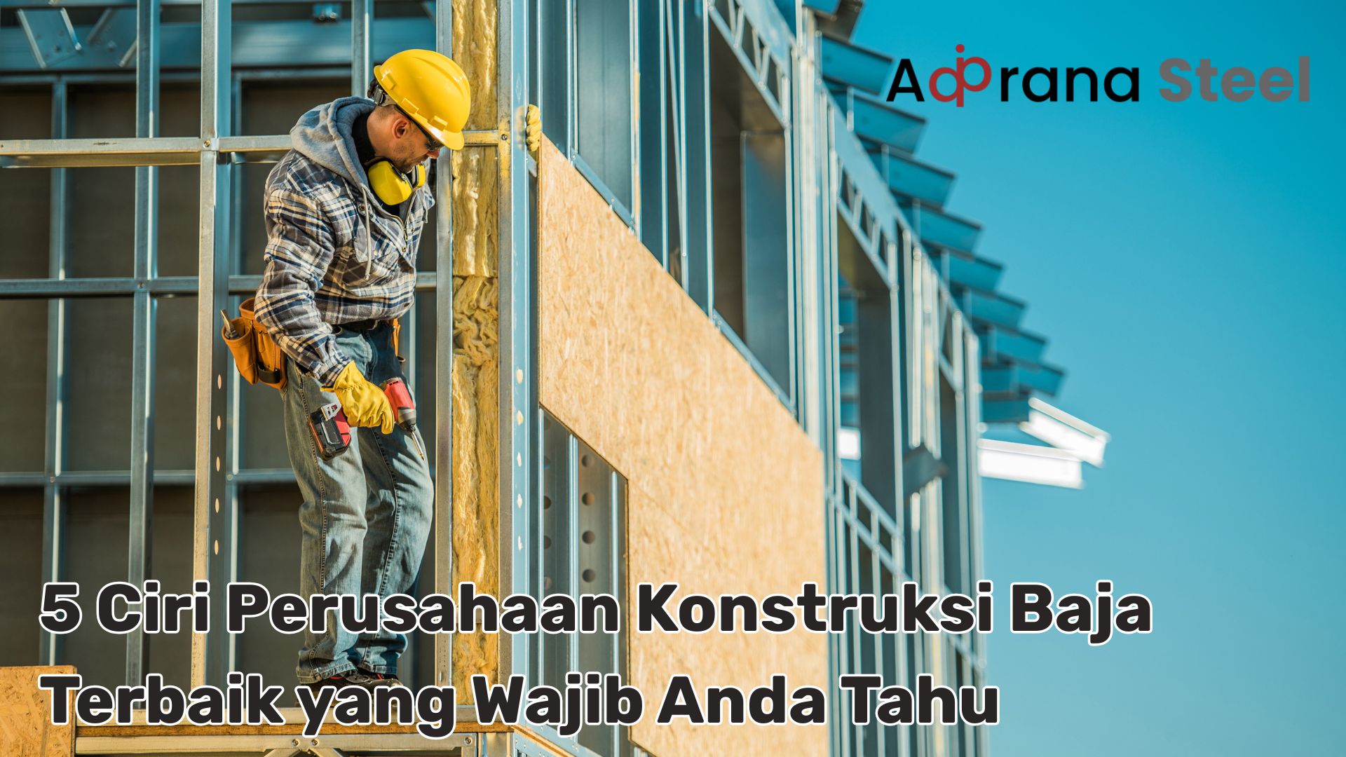 Perusahaan Konstruksi Baja Terbaik