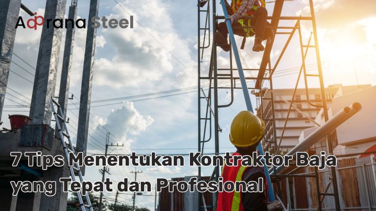 Tips Menentukan Kontraktor Baja
