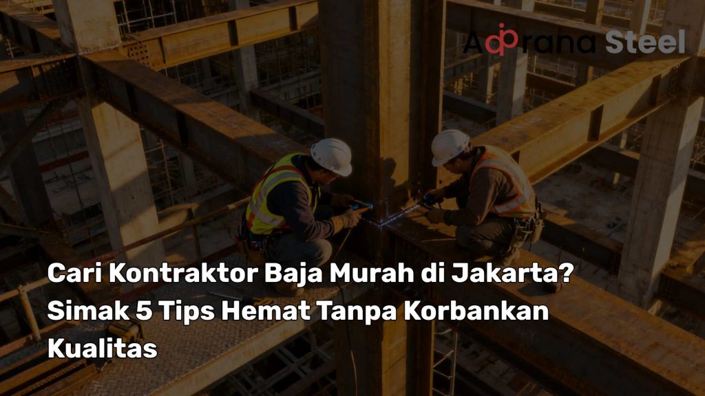 kontraktor baja murah jakarta