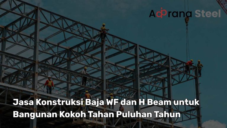 jasa konstruksi baja wf dan h beam