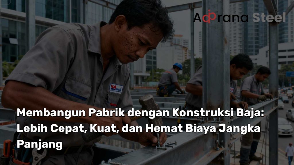 jasa konstruksi baja untuk pabrik