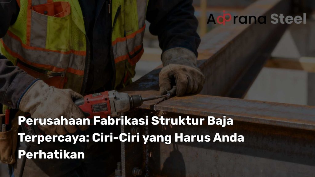 perusahaan fabrikasi struktur baja