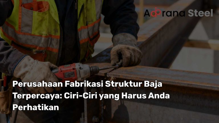 perusahaan fabrikasi struktur baja
